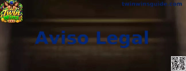 Aviso Legal Twin Wins
