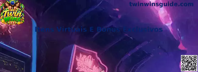 Itens Virtuais e Bônus Exclusivos
