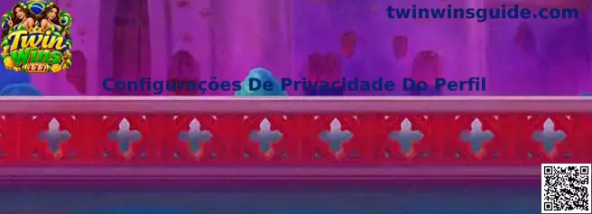 Configurações De Privacidade Do Perfil