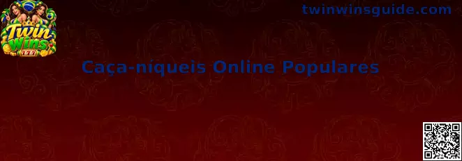 Caça-níqueis Online Populares