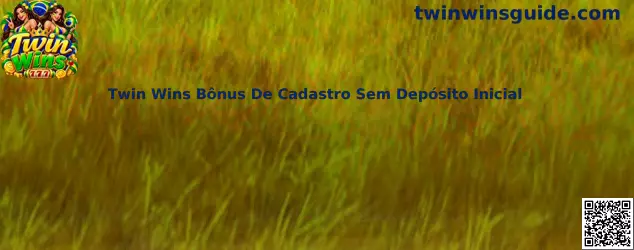 Twin Wins Bônus De Cadastro Sem Depósito Inicial