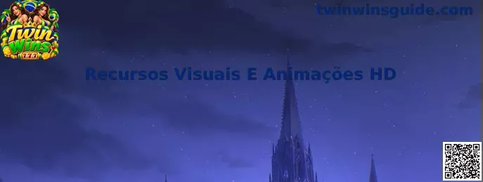 Recursos Visuais e Animações HD